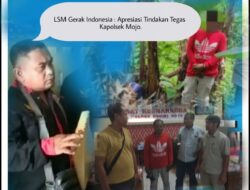 LSM Gerak Indonesia : Apresiasi Tindakan Tegas  Kapolsek Mojo.