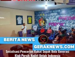 Sosialisasi Pencarian Bakat Sepak Bola Generasi Klub Persik Kediri Untuk Indonesia