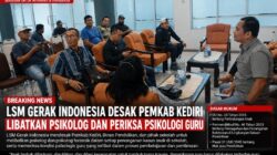 LSM Gerak Indonesia Desak Pemkab Kediri Libatkan Psikolog dan Periksa Psikologi Guru.
