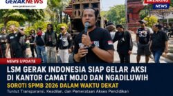 LSM Gerak Indonesia Siap Gelar Aksi di Kantor Camat Mojo dan Ngadiluwih, Soroti SPMB 2026.