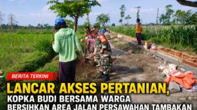 Lancar Akses Pertanian, Kopka Budi Bersama Warga Bersihkan Area Jalan Persawahan Tambakan